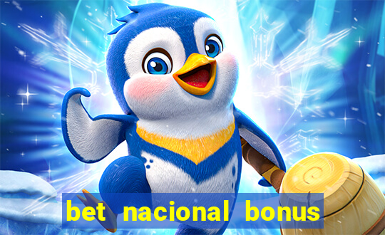 bet nacional bonus de boas vindas